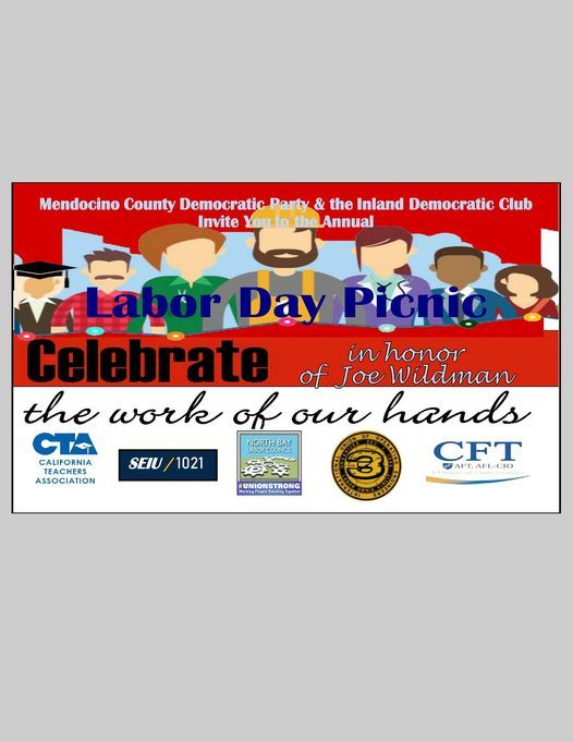 Annual Democratic Labor Day Picnic The Work Of Our Hands Todd Grove Park Ukiah September 6 2021 Allevents In Events Inland Empire Labor Day Weekend 2022