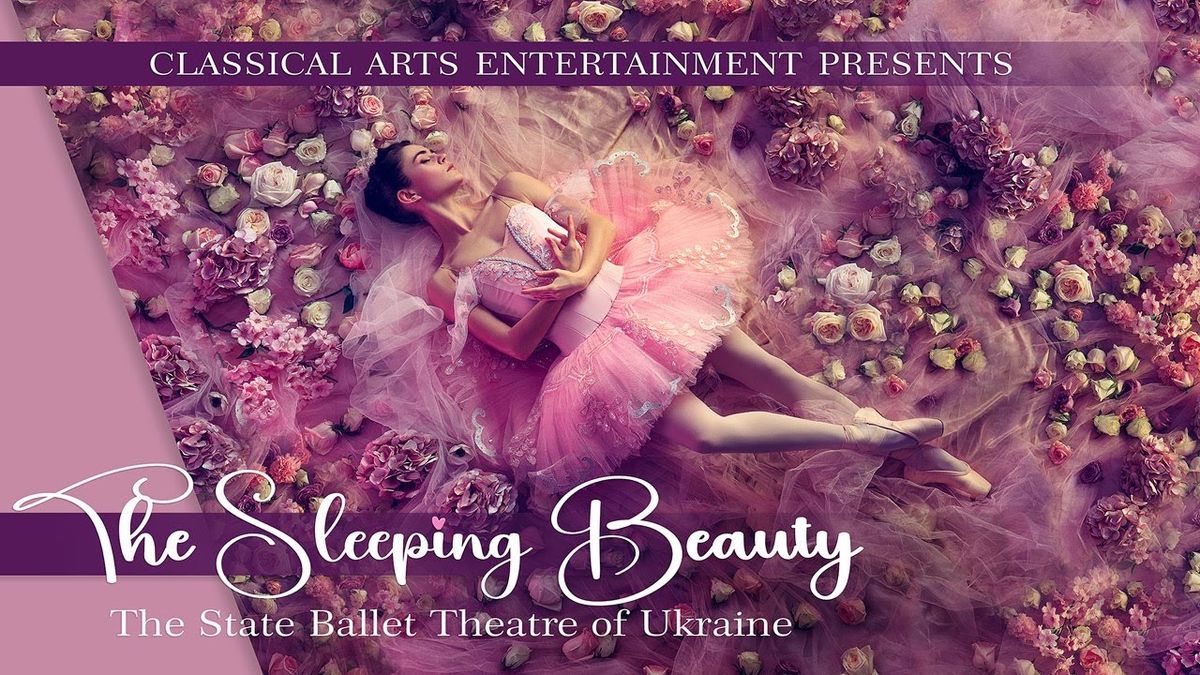State Ballet Theatre of Ukraine - Sleeping Beauty at Oxnard Performing Arts Center, 8 May | Event in Oxnard