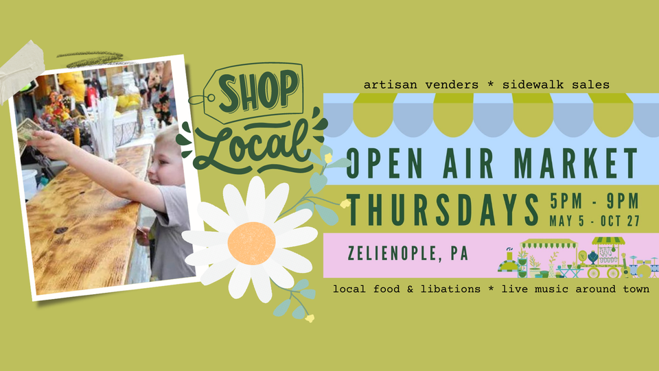 Zelienople Open Air Market, Zelienople, PA, June 9 to June 10