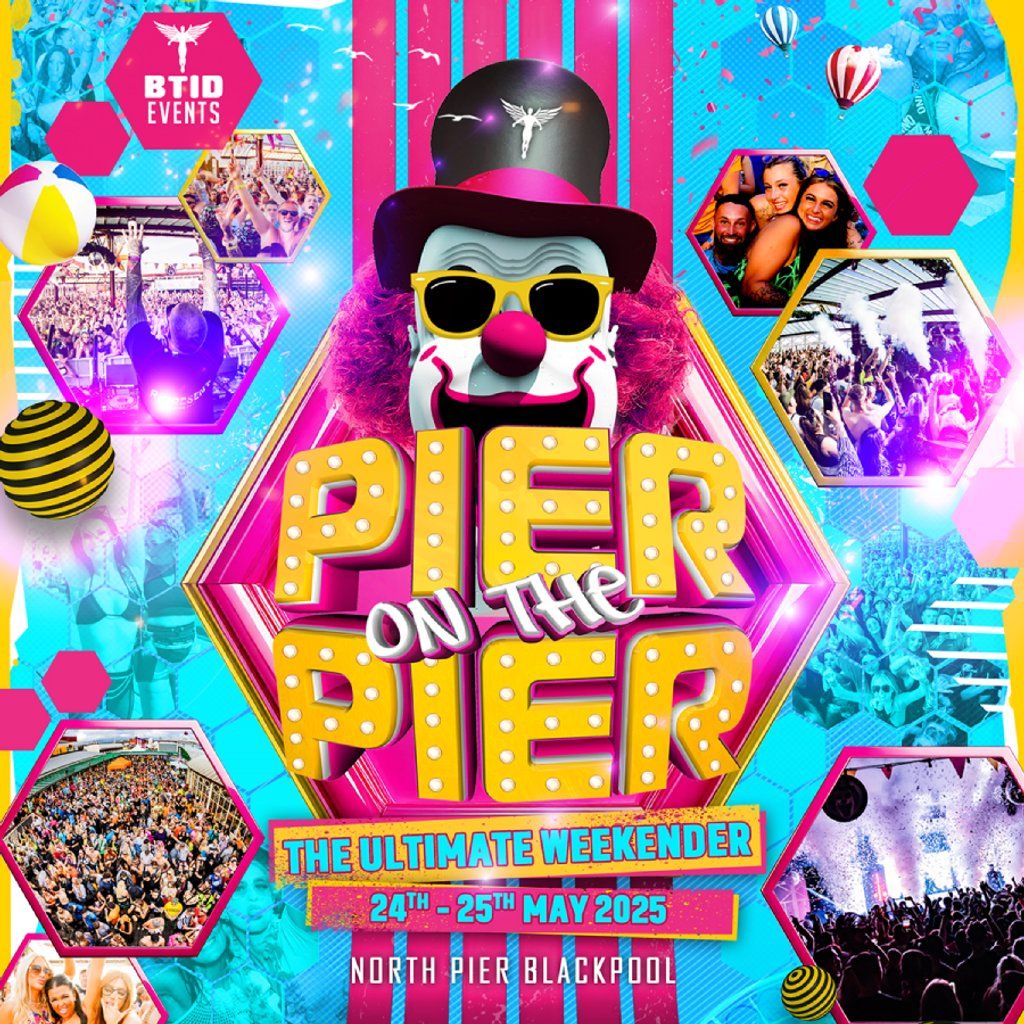 BTID Pier on the Pier 2025 (The Big One), 24 May | Event in Blackpool | AllEvents