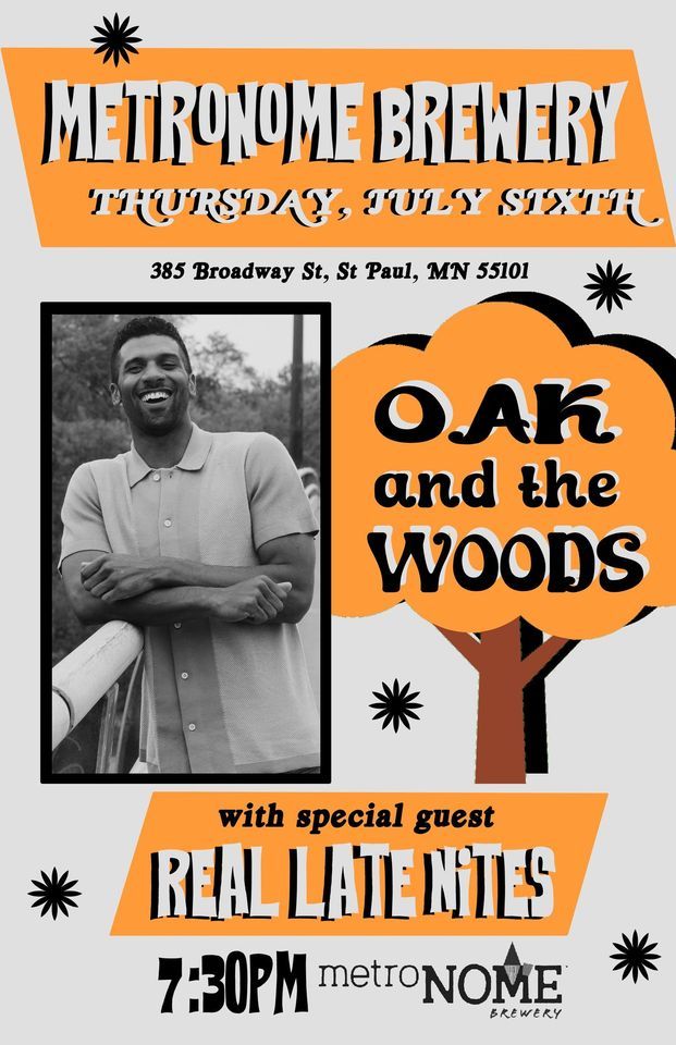 OAK & The WOODS with special guest REAL LATE NITES, MetroNOME Brewery, Saint Paul, July 6 2023