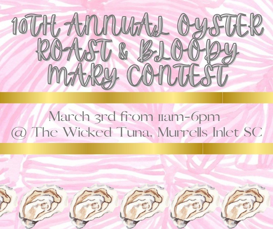 10th Annual Oyster Roast & Bloody Mary Contest, Wicked Tuna, Murrells