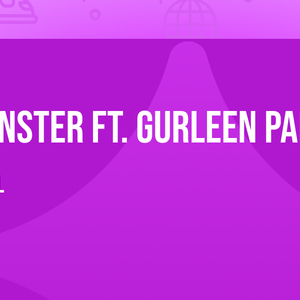 Monster ft. Gurleen Pannu