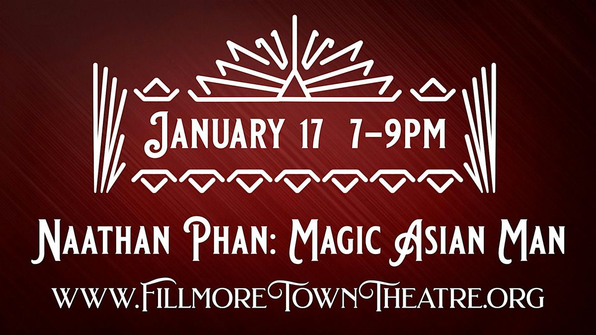 Naathan Phan: Magic Asian Man, 17 January | Event in Fillmore | AllEvents