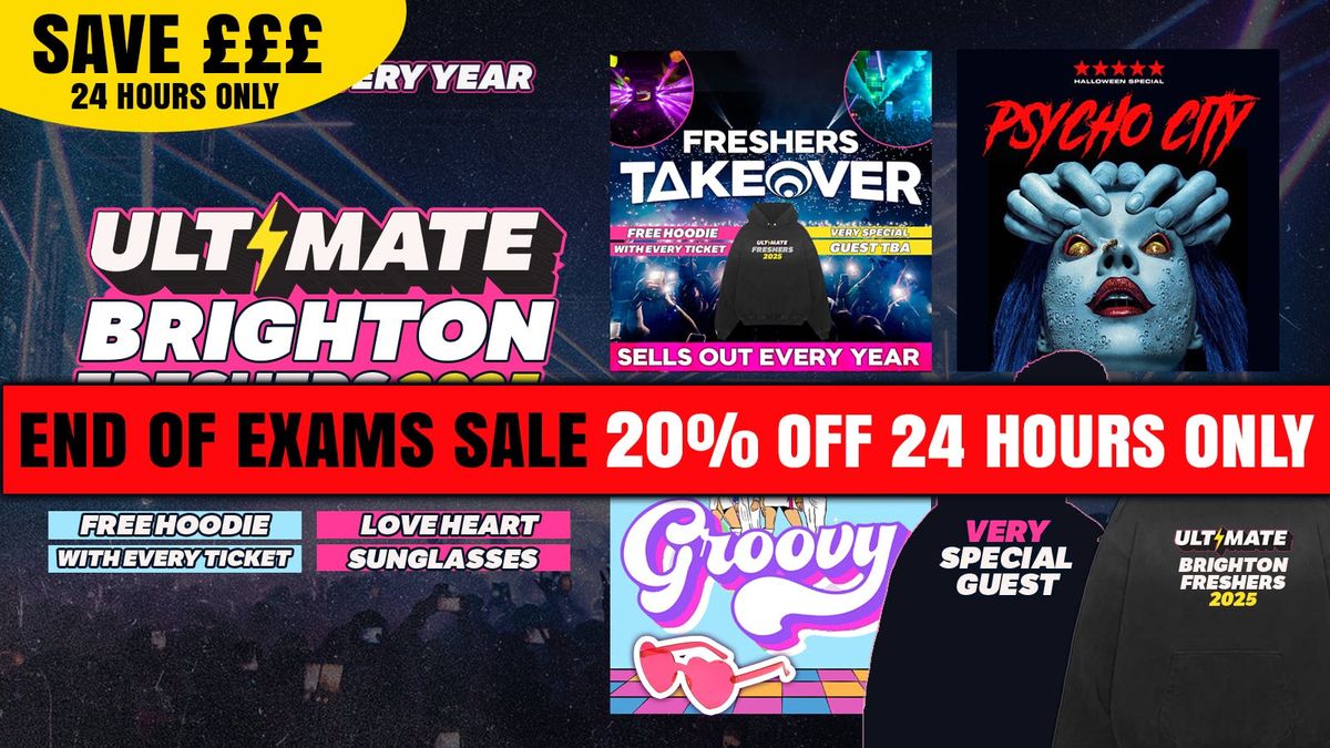 🚨 FINAL 20 EXAM TICKETS LEFT🚨 ULTIMATE BRIGHTON FRESHERS ⚡ FREE Freshers Hoodie with Every Ticket! HUGE Artist TBA!, 28 September