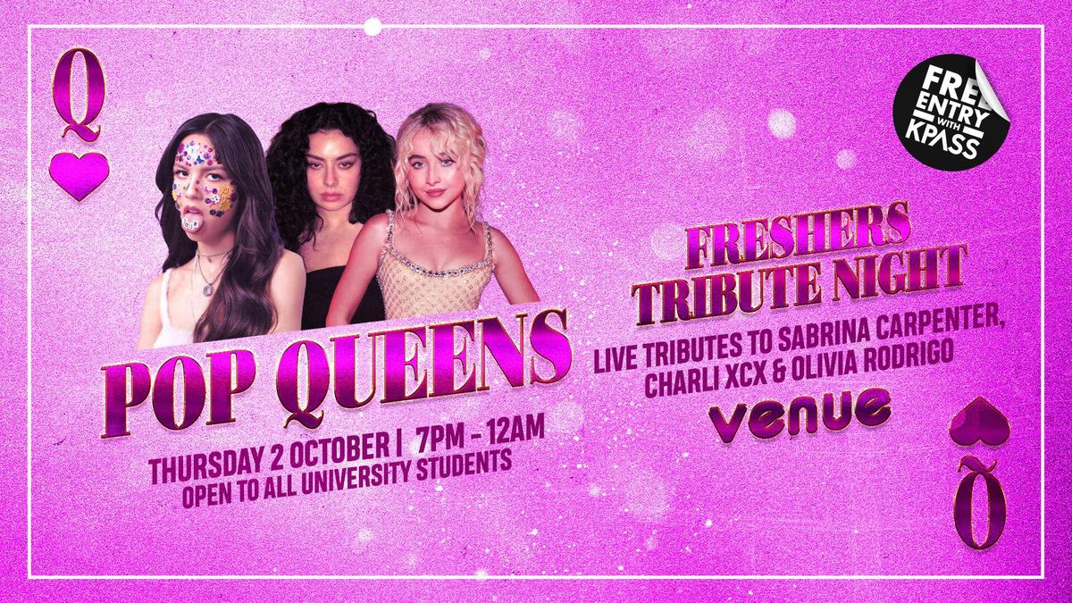 POP QUEENS FRESHERS TRIBUTE NIGHT - CANTERBURY [Live Tributes to Sabrina Carpenter, Charli XCX &amp; Olivia Rodrigo], 2 October