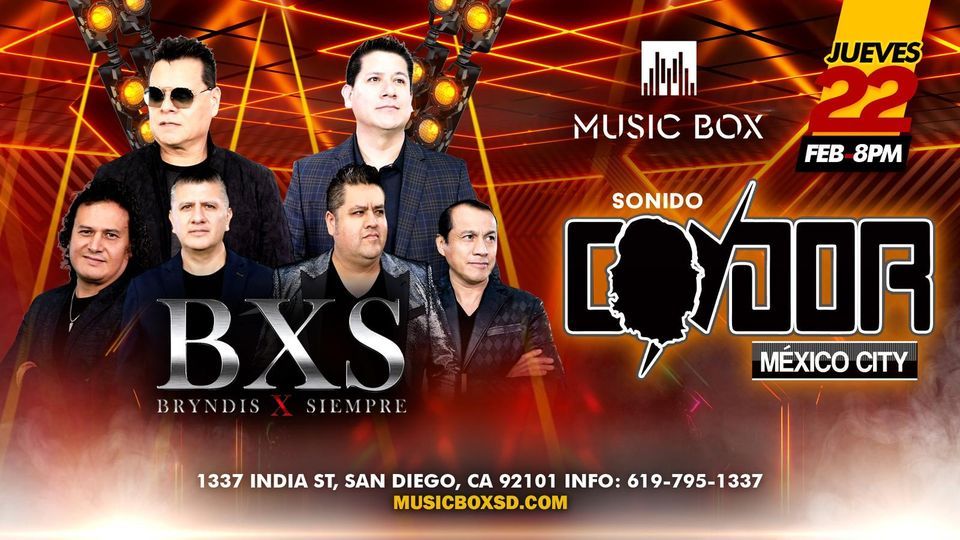 Sonido Condor, BXS Bryndis, Inter Mexico, Music Box, San Diego