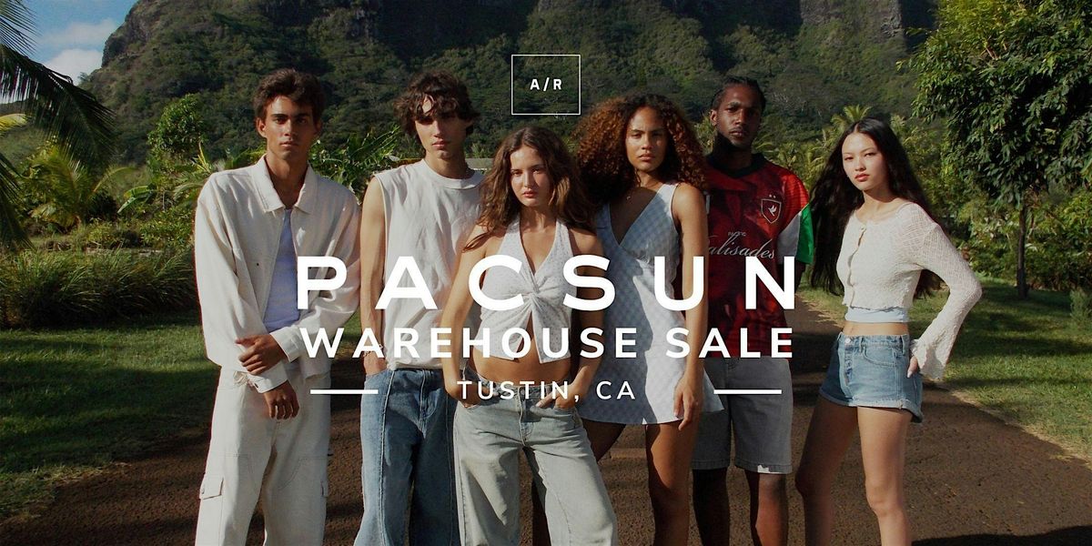 Pacsun Warehouse Sale - Tustin, CA, 4 December | Event in Tustin | AllEvents