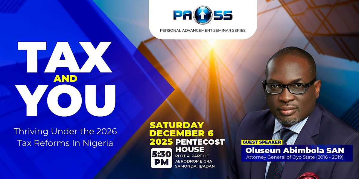 Personal Advancement Seminar Series (PASS 2025), 6 December | Event in Ibadan | AllEvents