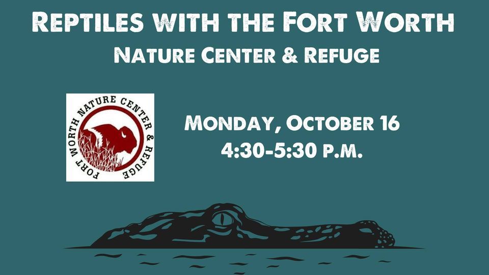 Reptiles with the Fort Worth Nature Center & Refuge, Burleson Public