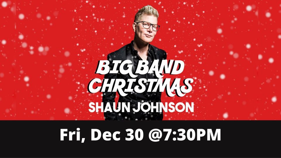 Shaun Johnson + The Big Band Experience Paramount Center for the