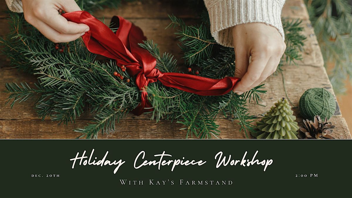Holiday Centerpiece Workshop with Kay's Farmstand, 20 December | Event in Linwood | AllEvents