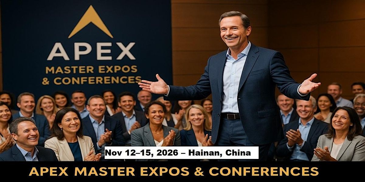 Apex Master Expos Conferences in  Hainan, China, 12 November | Event in Shanwei | AllEvents