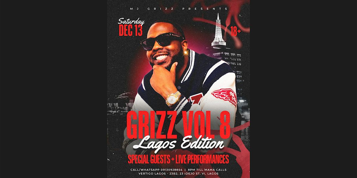 GRIZZ VOL 8 - LAGOS EDITION, 13 December | Event in Lagos | AllEvents