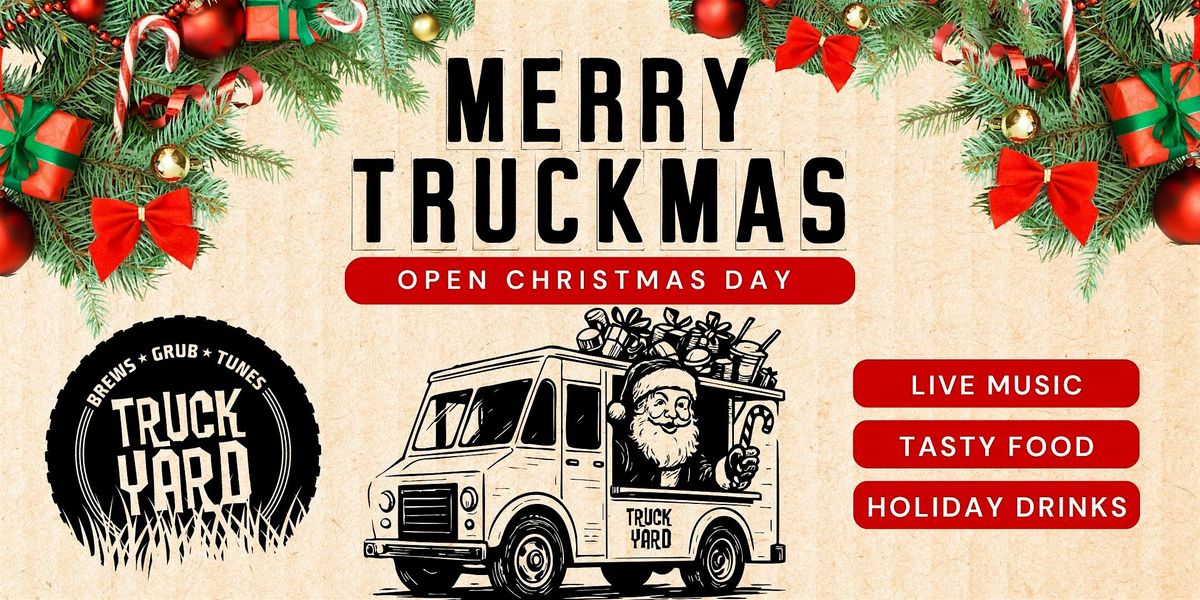 Merry Truckmas: OPEN CHRISTMAS DAY @ Truck Yard Houston, 25 December | Event in Houston | AllEvents