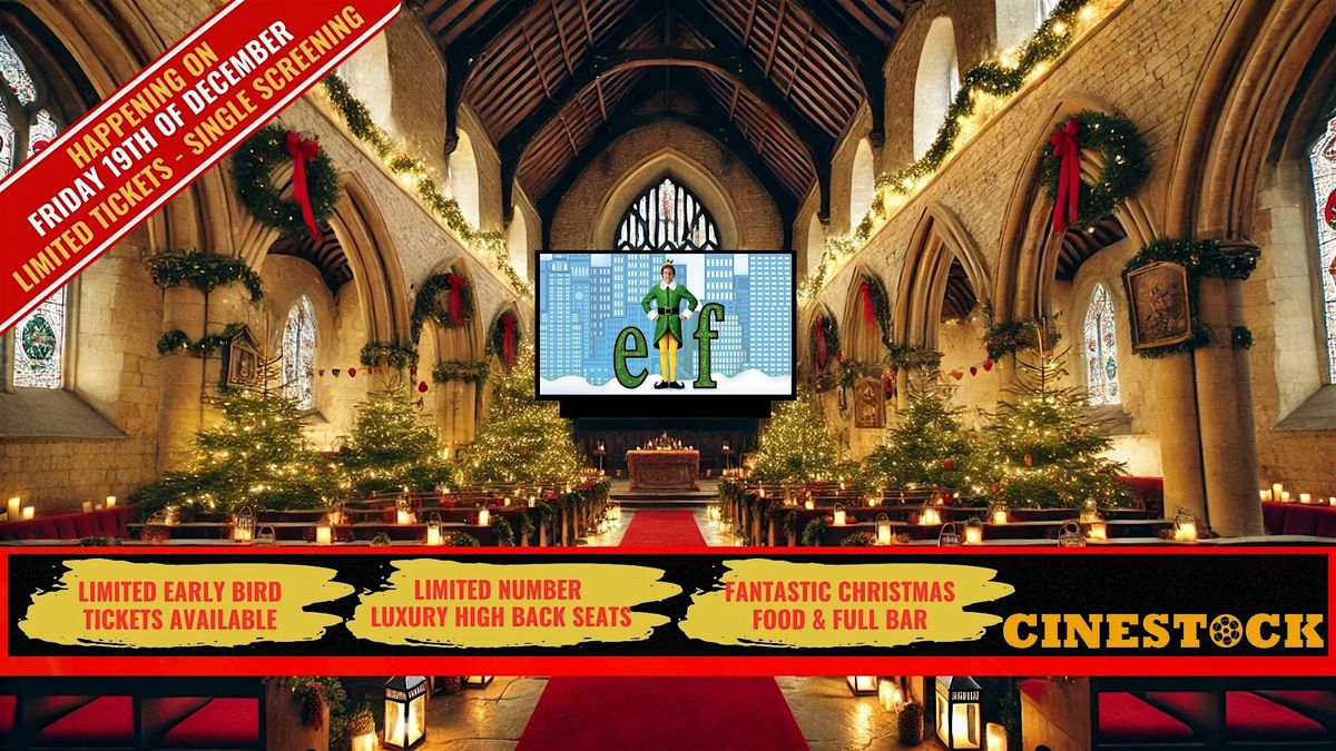 ELF - Festive Film Night at St Swithuns Church, St Swithun's Church ...