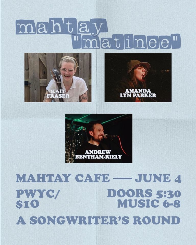 Mahtay "Matinee" A Songwriters Round, Mahtay Café & Lounge, St
