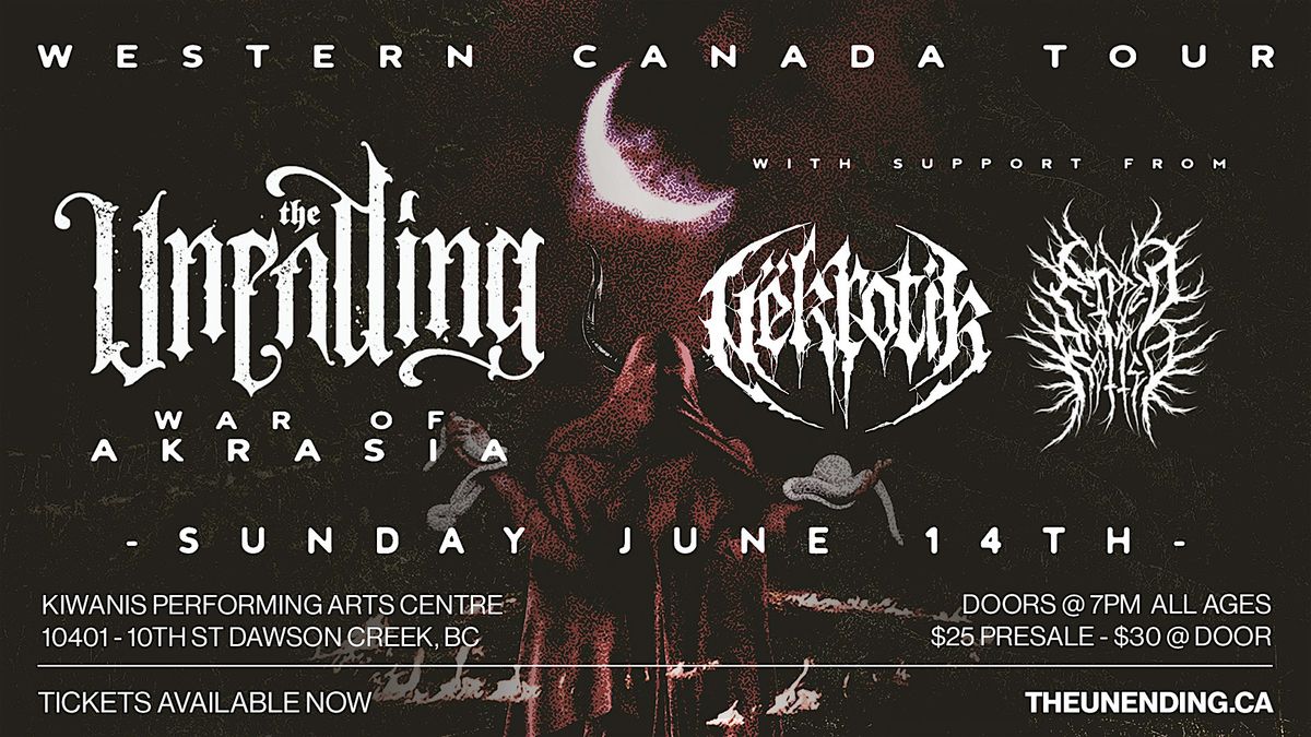 THE UNENDING - WAR OF AKRASIA TOUR // DAWSON CREEK, BC