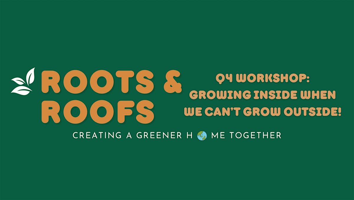 Roots & Roofs: Growing inside when we can’t grow outside! | Event in Van Buren | AllEvents