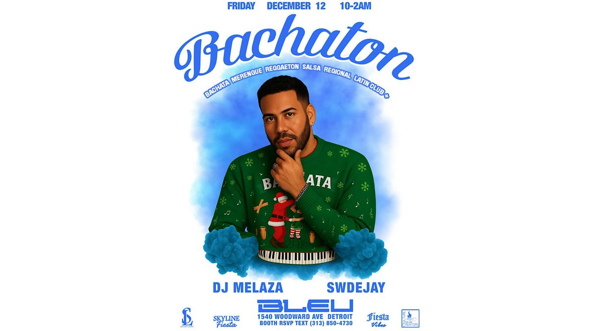 BACHATON: LATIN FRIDAYS @ BLEU, 12 December | Event in Detroit | AllEvents