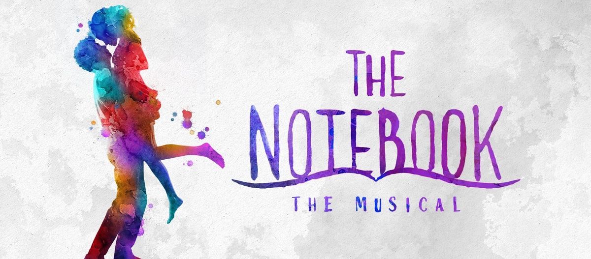 The Notebook - A New Musical, 13 October | Event in Cincinnati | AllEvents