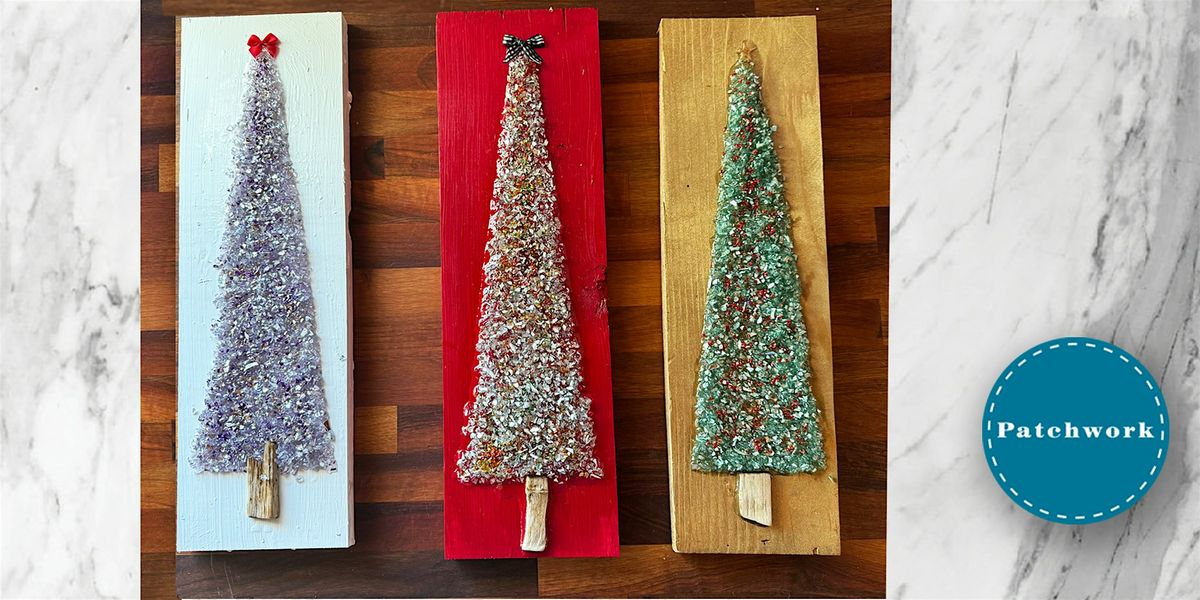 Patchwork Crushed Glass Christmas Tree Workshop, 14 December | Event in La Mesa | AllEvents
