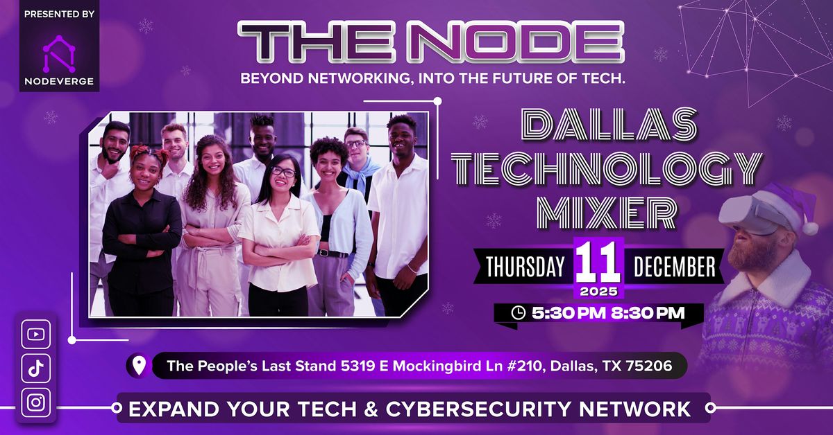 The Node by NodeVerge: Dallas Tech & Cybersecurity Mixer, 11 December | Event in Dallas | AllEvents