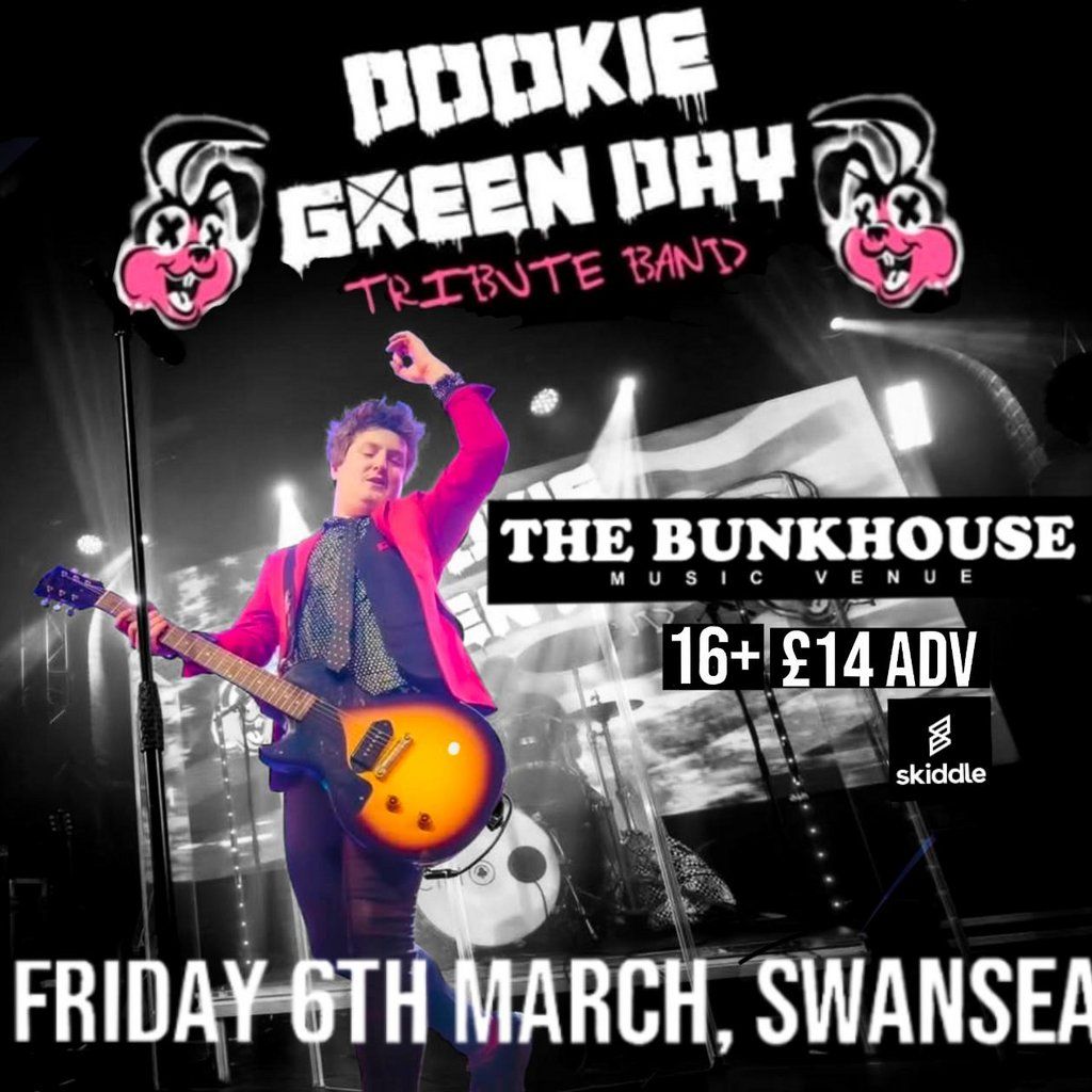 Dookie A Tribute To Green Day at The Bunkhouse Swansea, 6 March | Event in Swansea | AllEvents