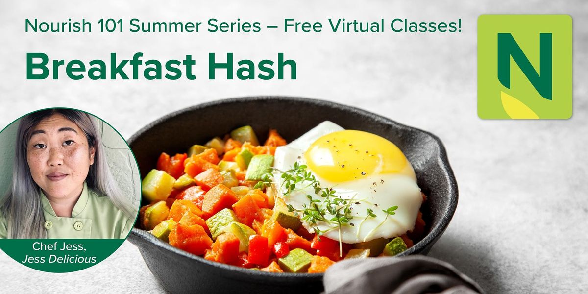 Nourish 101 Summer Series Breakfast Hash At Online Online