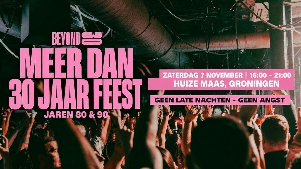 80s & 90s Over 30s Daytime Clubbing - GRONINGEN 🕺