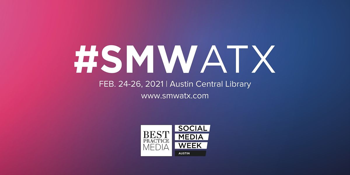 Social Media Best Practices 2021 Social Media Week Austin 2021 I #SMWATX at Austin Central Library Social Media Best Practices 2021 Social Media Week Austin 2021 I #SMWATX at Austin Central Library