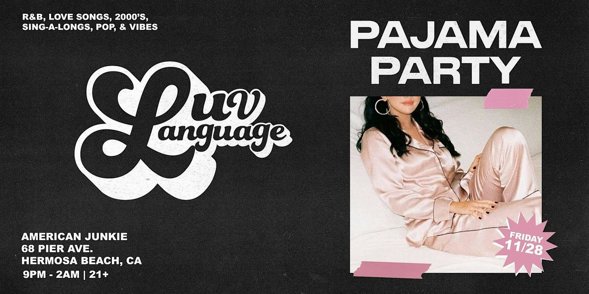 Luv Language: Y2K Pajama Party!, 28 November | Event in Hermosa Beach | AllEvents