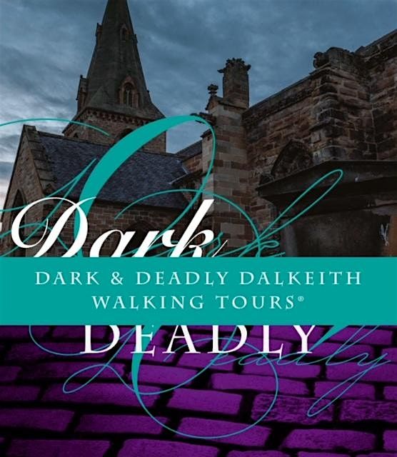 Dark and Deadly Dalkeith Walking Tours®, 5 December | Event in Edinburgh | AllEvents