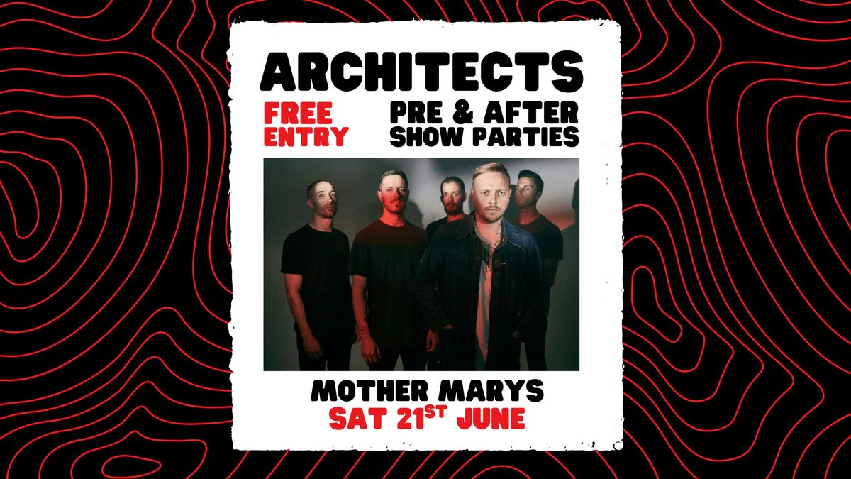 ARCHITECTS: Pre Show &amp; After Party - FREE ENTRY!, 10 October | Event in Manchester | AllEvents