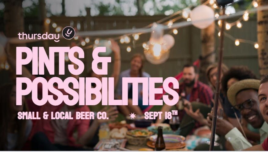  Thursday | Pints &amp; Possibilities | Small &amp; Local Beer Co., 18 September | Event in Ottawa