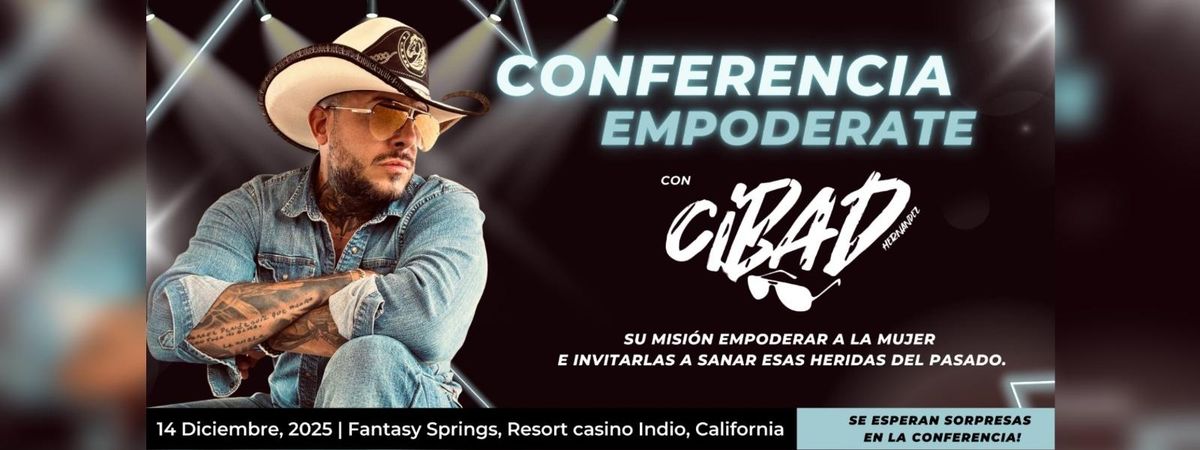 CIBAD HERNANDEZ CONFERENCIA EMPODERATE, 14 December | Event in Indio | AllEvents