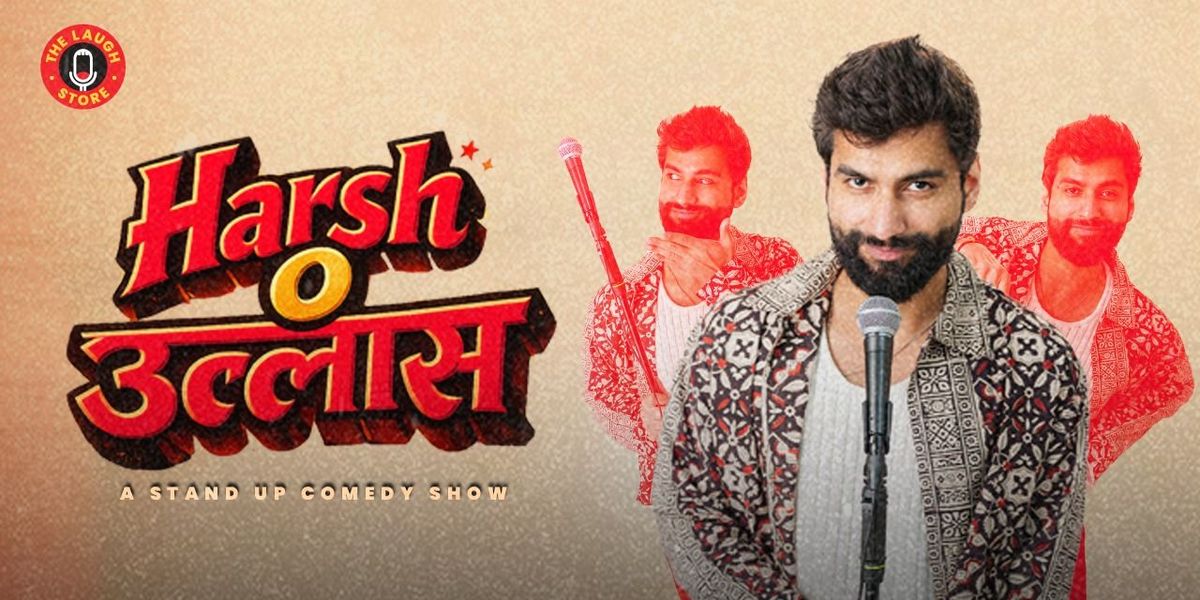Harsh 'O' Ullas - A Standup Solo By Harsh Gujral