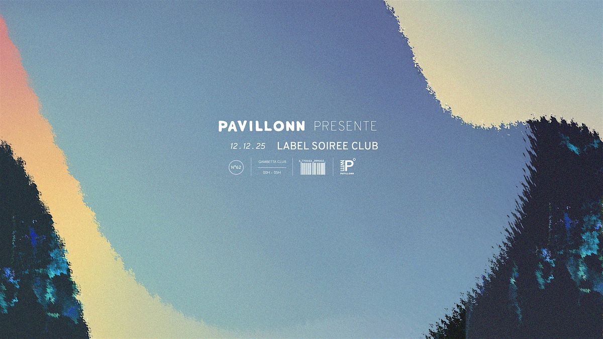 Pavillonn Label Soirée Club, 12 December | Event in Paris | AllEvents