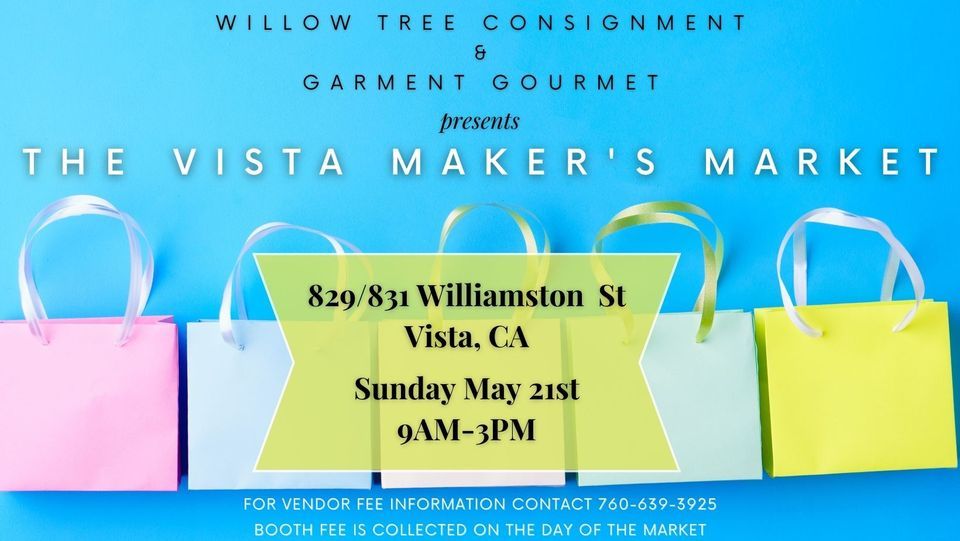 The Vista Makers Market by Willow Tree Consignment & Garment Gourmet