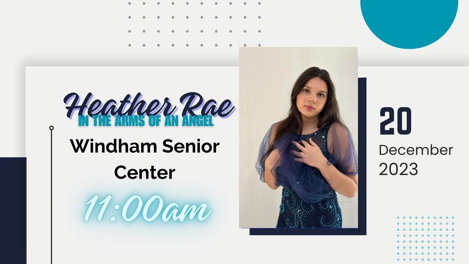 In the arms of an Angel with Heather Rae, Windham Senior Center & Human