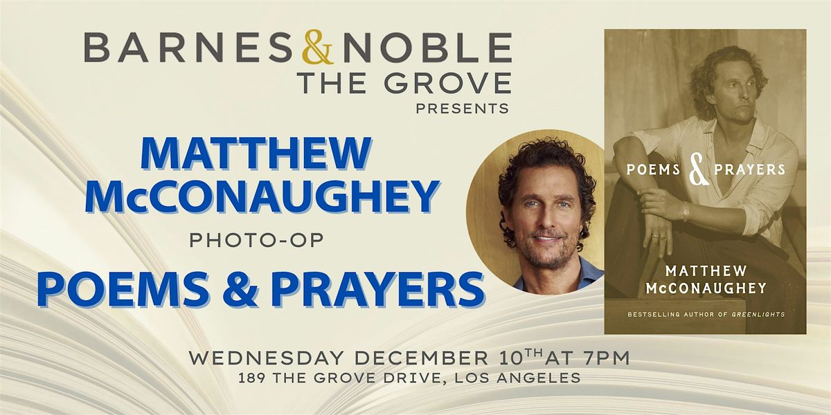 Matthew McConaughey takes photos for POEMS & PRAYERS at B&N The Grove, 10 December | Event in Los Angeles