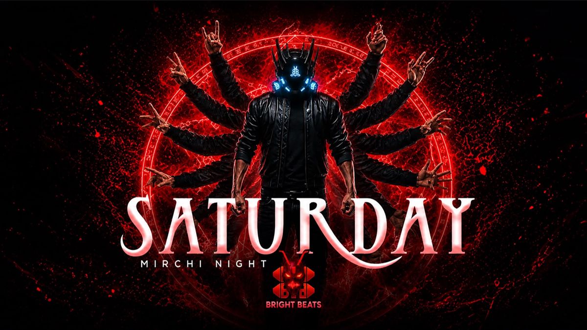 Saturday Mirchi Night Ft Dj Bright Beats