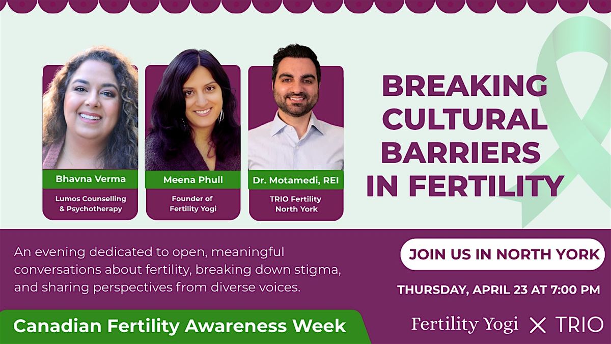 Attend Breaking Cultural Barriers In Fertility in Toronto on April 23 ...