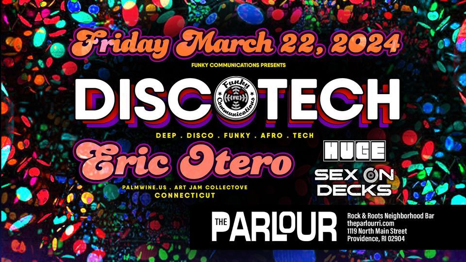 Discotech feat Eric Otero, The Parlour Providence, 22 March 2024 ...