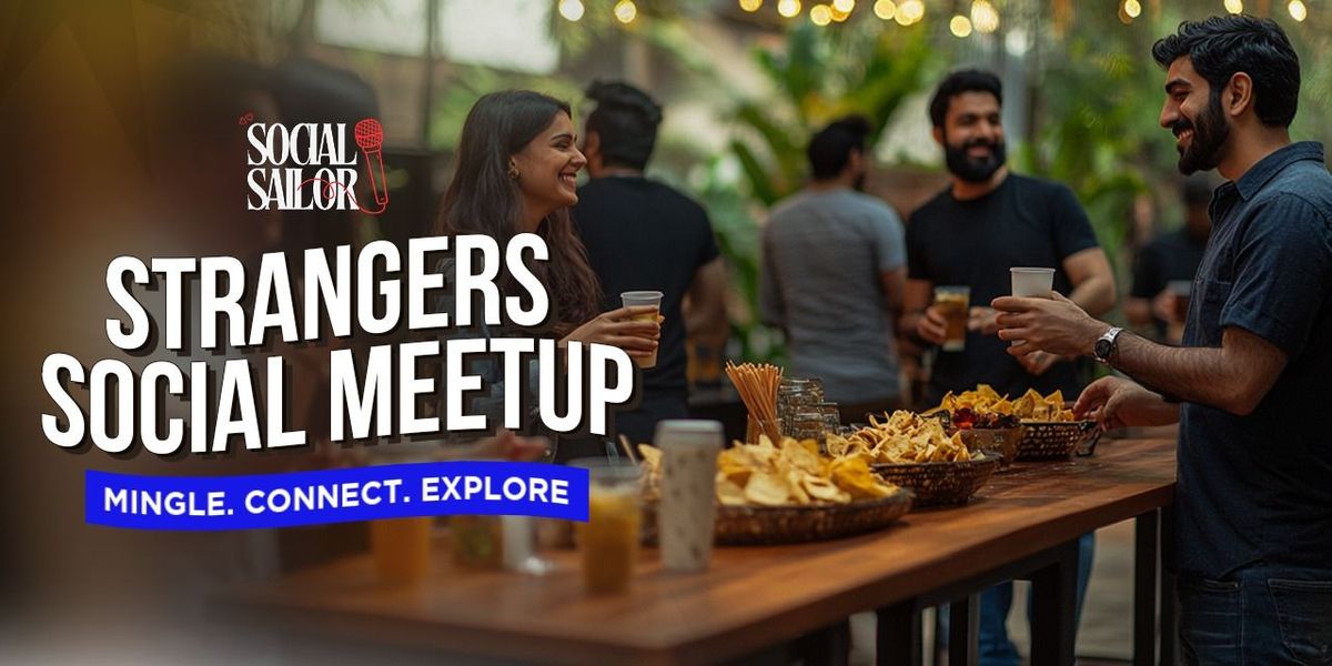 Strangers Social Meetup - West Region, 31 May | Event in Pune | AllEvents