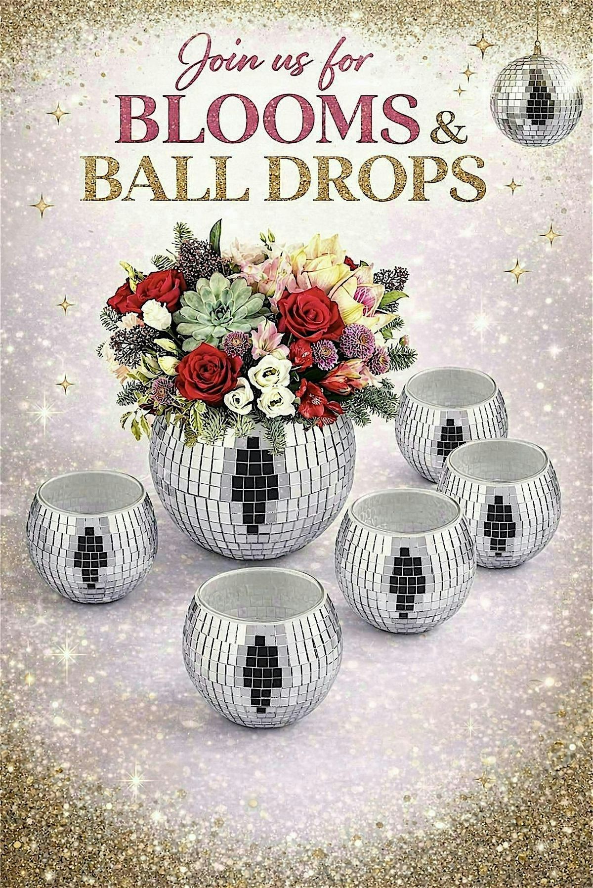 Bouquets & Bubbly Mobile Events Presents:  Blooms & Ball Drops