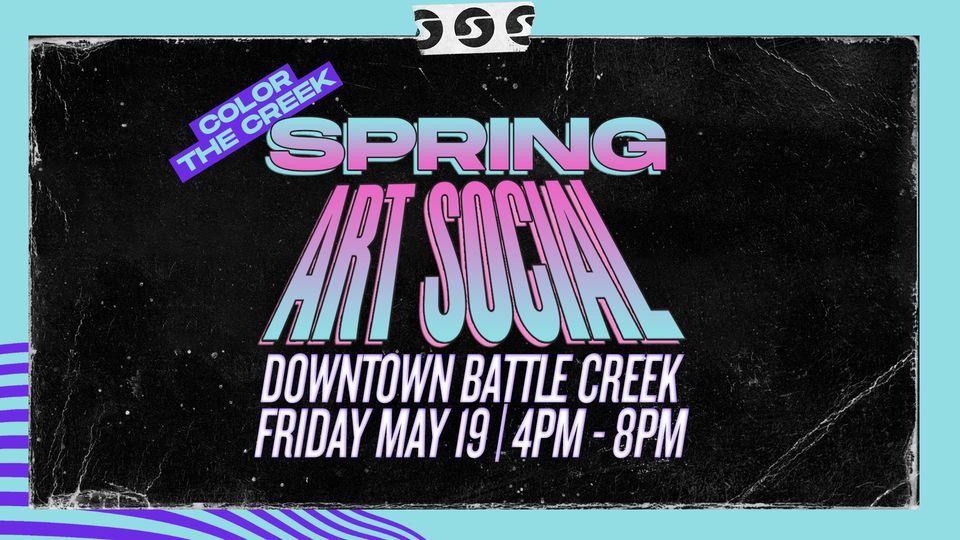 Spring Art Social Downtown Battle Creek , Downtown Battle Creek, 19