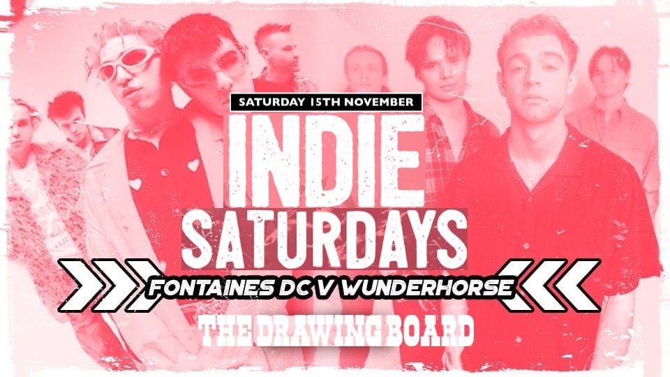 Indie Saturdays York | Fontaines D.C. v Wunderhorse Special!, 15 November | Event in York | AllEvents