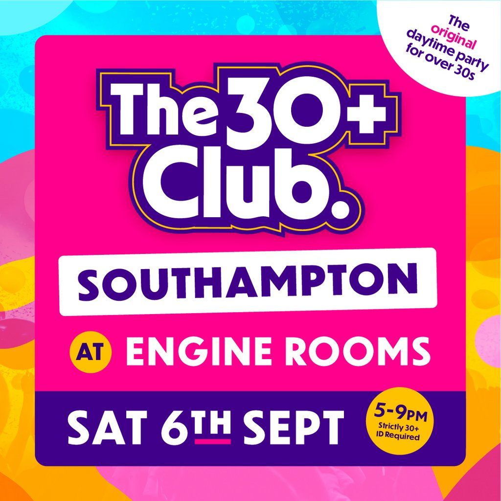 The 30+ Club : Daytime Clubbing for the Over 30s, 6 September | Event in Southampton | AllEvents