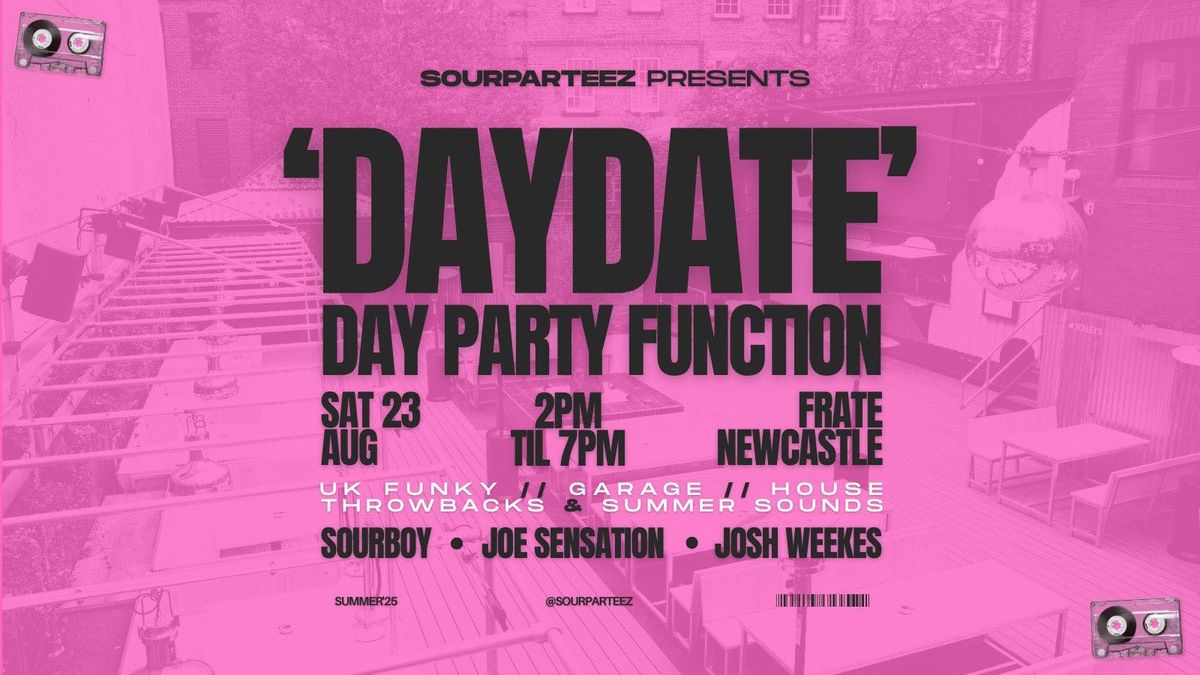 SOURPARTEEZ X SMOOCH PRESENT ‘DAYDATE’, 23 August | Event in Newcastle Upon Tyne | AllEvents
